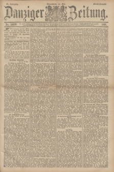 Danziger Zeitung. Jg.34, Nr. 18923 (30 Mai 1891) - Abend-Ausgabe. + dod.
