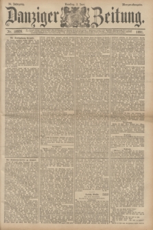 Danziger Zeitung. Jg.34, Nr. 18926 (2 Juni 1891) - Morgen=Ausgabe.