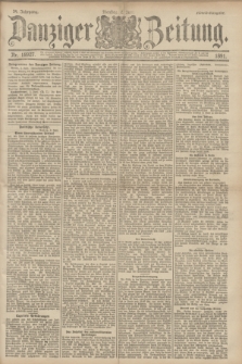 Danziger Zeitung. Jg.34, Nr. 18927 (2 Juni 1891) - Abend-Ausgabe. + dod.