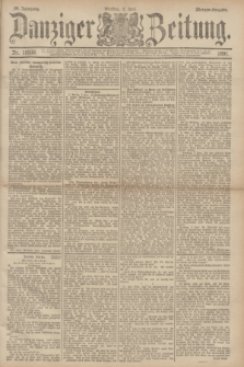 Danziger Zeitung. Jg.34, Nr. 18938 (9 Juni 1891) - Morgen-Ausgabe.
