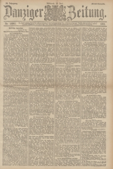 Danziger Zeitung. Jg.34, Nr. 18941 (10 Juni 1891) - Abend=Ausgabe.