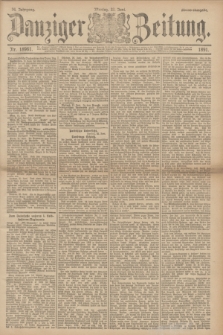 Danziger Zeitung. Jg.34, Nr. 18961 (22 Juni 1891) - Abend-Ausgabe. + dod.