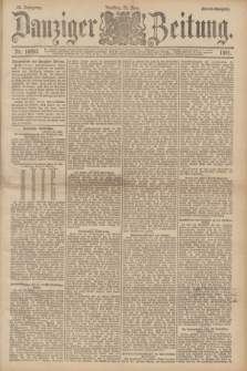 Danziger Zeitung. Jg.34, Nr. 18963 (23 Juni 1891) - Abend-Ausgabe.
