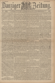 Danziger Zeitung. Jg.34, Nr. 18969 (26 Juni 1891) - Abend-Ausgabe.