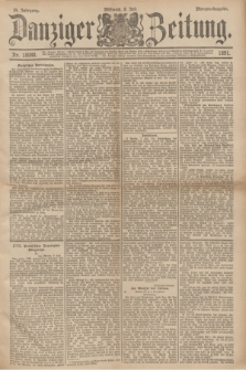 Danziger Zeitung. Jg.34, Nr. 18988 (8 Juli 1891) - Morgen-Ausgabe.