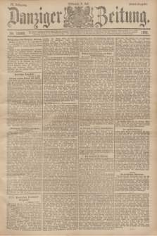 Danziger Zeitung. Jg.34, Nr. 18989 (8 Juli 1891) - Abend-Ausgabe.