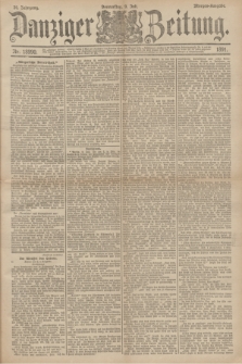 Danziger Zeitung. Jg.34, Nr. 18990 (9 Juli 1891) - Morgen-Ausgabe.