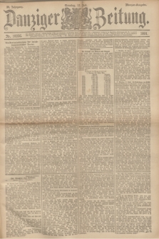 Danziger Zeitung. Jg.34, Nr. 18996 (12 Juli 1891) - Morgen-Ausgabe. + dod.