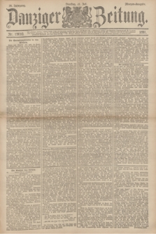 Danziger Zeitung. Jg.34, Nr. 19010 (21 Juli 1891) - Morgen-Ausgabe.
