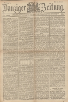 Danziger Zeitung. Jg.34, Nr. 19022 (28 Juli 1891) - Morgen-Ausgabe.