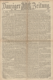 Danziger Zeitung. Jg.34, Nr. 19026 (30 Juli 1891) - Morgen-Ausgabe.