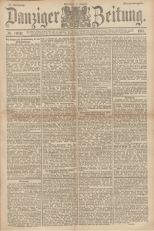 Danziger Zeitung. Jg.34, Nr. 19032 (2 August 1891) - Morgen-Ausgabe. + dod.