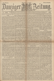 Danziger Zeitung. Jg.34, Nr. 19042 (8 August 1891) - Morgen-Ausgabe.