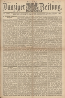 Danziger Zeitung. Jg.34, Nr. 19056 (16 August 1891) - Morgen-Ausgabe. + dod.