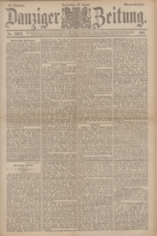 Danziger Zeitung. Jg.34, Nr. 19074 (27 August 1891) - Morgen-Ausgabe.