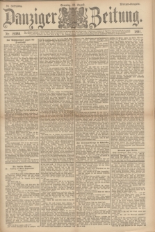 Danziger Zeitung. Jg.34, Nr. 19080 (30 August 1891) - Morgen-Ausgabe. + dod.