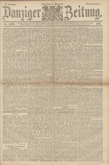 Danziger Zeitung. Jg.34, Nr. 19086 (3 September 1891) - Morgen-Ausgabe.