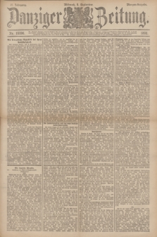 Danziger Zeitung. Jg.34, Nr. 19096 (9 September 1891) - Morgen-Ausgabe.