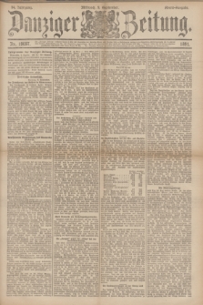 Danziger Zeitung. Jg.34, Nr. 19097 (9 September 1891) - Abend-Ausgabe.