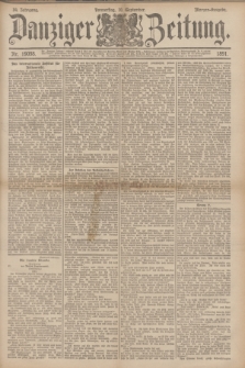 Danziger Zeitung. Jg.34, Nr. 19098 (10 September 1891) - Morgen-Ausgabe.