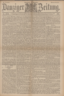 Danziger Zeitung. Jg.34, Nr. 19102 (12 September 1891) - Morgen-Ausgabe.
