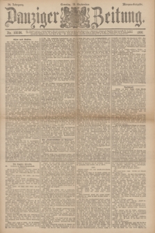 Danziger Zeitung. Jg.34, Nr. 19104 (13 September 1891) - Morgen-Ausgabe. + dod.
