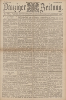 Danziger Zeitung. Jg.34, Nr. 19110 (17 September 1891) - Morgen-Ausgabe.
