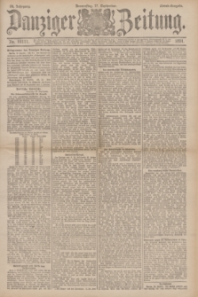 Danziger Zeitung. Jg.34, Nr. 19111 (17 September 1891) - Abend-Ausgabe.