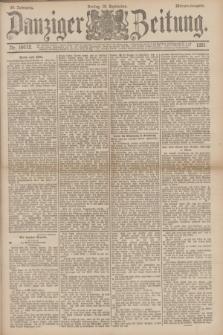 Danziger Zeitung. Jg.34, Nr. 19112 (18 September1891) - Morgen-Ausgabe.