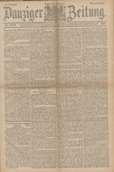 Danziger Zeitung. Jg.34, Nr. 19124 (25 September 1891) - Morgen-Ausgabe.