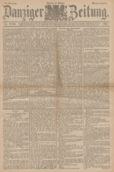Danziger Zeitung. Jg.34, Nr. 19142 (6 Oktober 1891) - Morgen-Ausgabe.