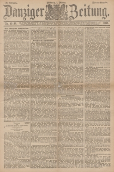 Danziger Zeitung. Jg.34, Nr. 19144 (7 Oktober 1891) - Morgen-Ausgabe.