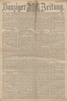 Danziger Zeitung. Jg.34, Nr. 19145 (7 Oktober 1891) - Abend-Ausgabe. + dod.