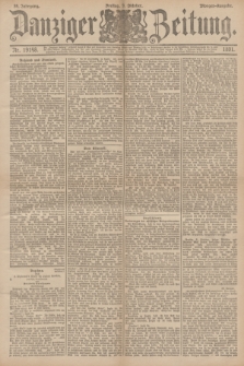 Danziger Zeitung. Jg.34, Nr. 19148 (9 Oktober 1891) - Morgen-Ausgabe.