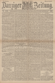 Danziger Zeitung. Jg.34, Nr. 19150 (10 Oktober 1891) - Morgen-Ausgabe.