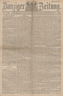 Danziger Zeitung. Jg.34, Nr. 19154 (13 Oktober 1891) - Morgen-Ausgabe.