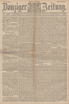 Danziger Zeitung. Jg.34, Nr. 19161 (16 Oktober 1891) - Abend-Ausgabe.
