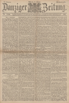 Danziger Zeitung. Jg.34, Nr. 19168 (21 Oktober 1891) - Morgen-Ausgabe.