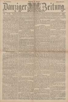 Danziger Zeitung. Jg.34, Nr. 19169 (21 Oktober 1891) - Abend-Ausgabe. + dod.