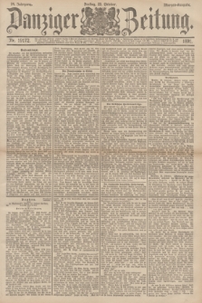 Danziger Zeitung. Jg.34, Nr. 19172 (23 Oktober 1891) - Morgen-Ausgabe.