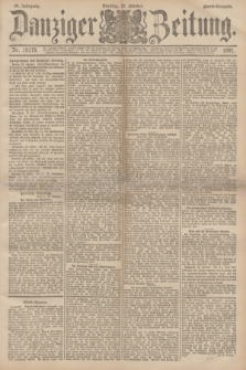 Danziger Zeitung. Jg.34, Nr. 19179 (27 Oktober 1891) - Abend-Ausgabe.