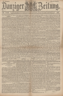 Danziger Zeitung. Jg.34, Nr. 19180 (28 Oktober 1891) - Morgen-Ausgabe.