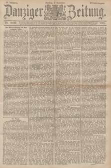 Danziger Zeitung. Jg.34, Nr. 19190 (3 November 1891) - Morgen-Ausgabe.