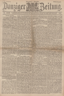 Danziger Zeitung. Jg.34, Nr. 19199 (7 November 1891) - Abend-Ausgabe. + dod.