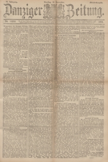 Danziger Zeitung. Jg.34, Nr. 19203 (10 November 1891) - Abend-Ausgabe. + dod.