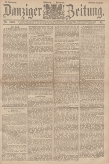 Danziger Zeitung. Jg.34, Nr. 19204 (11 November 1891) - Morgen-Ausgabe.