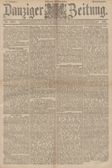 Danziger Zeitung. Jg.34, Nr. 19217 (18 November 1891) - Abend-Ausgabe.