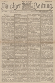 Danziger Zeitung. Jg.34, Nr. 19221 (20 November 1891) - Abend-Ausgabe.