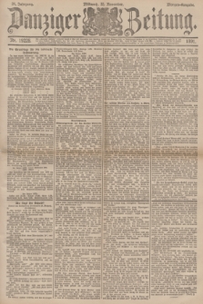Danziger Zeitung. Jg.34, Nr. 19228 (25 November 1891) - Morgen-Ausgabe.