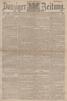 Danziger Zeitung. Jg.34, Nr. 19230 (26 November 1891) - Morgen-Ausgabe.